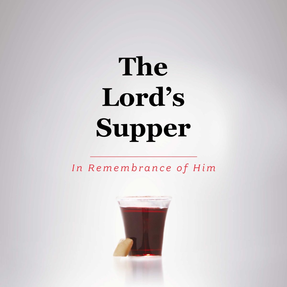 The Lord’s Supper – First Baptist Rockport
